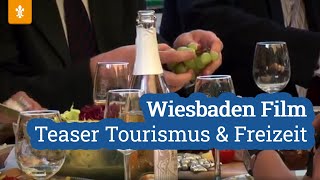 🎒 Wiesbaden Film  Teaser quotTourismus amp Freizeitquot  Landeshauptstadt Wiesbaden [upl. by Agiaf]