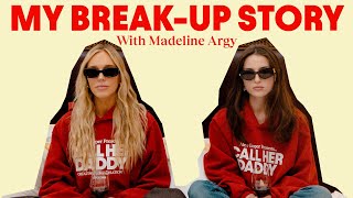 My Breakup Story with Madeline Argy [upl. by Swamy]