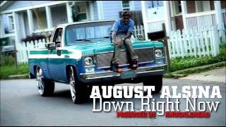 August Alsina  Down Right Now Prod By KnuckleHead [upl. by Dorrahs799]