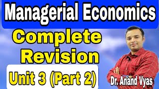 Managerial Economics  Managerial Economics Revision  Unit 3Part2  AKTU  MBA  Mcom [upl. by Rocco]