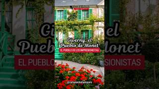 Giverny El Pueblo de los Impresionismo  La Casa y Jardines de Claude Monet shortsvideo [upl. by Quirita]