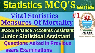 MCQS on Vital StatisticsMeasures Of MortalityJKSSB Finance Accounts AssistantJSAFAAImportant [upl. by Eeclehc582]