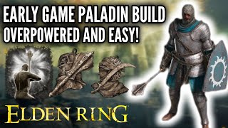 Elden Ring  Early Game Paladin Build Overpowered amp Easy [upl. by Dorcas422]