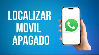 Como Localizar Tu Movil Apagado Rapido [upl. by Teilo458]