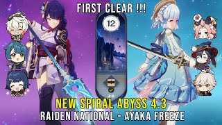 C0 Raiden National and C0 Ayaka Freeze  NEW Genshin Impact Abyss 43  Floor 12 9 Stars [upl. by Evadne]