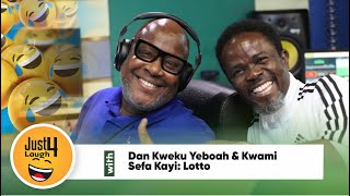 Just 4 Laughs With Dan Kweku Yeboah amp Kwami Sefa Kayi Lotto [upl. by Reniti474]