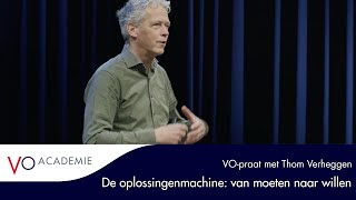 De oplossingenmachine van moeten naar willen  VOpraat met Thom Verheggen [upl. by Hyps]