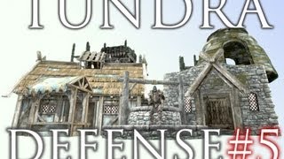 Skyrim Mods Tundra Defense  Part 5 [upl. by Snowber]