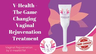 VHealth Serum  The Game Changing Vaginal Rejuvenation Treatment  VHealthTM  GetVhealth [upl. by Idnas]