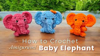 How to crochet Amigurumi Baby Elephant l Easy Crochet Tutorial With StepbyStep Instructions [upl. by Lippold]