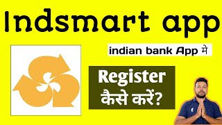 How to register indsmart Indian bank app [upl. by Erdne]