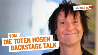 Vom  DIE TOTEN HOSEN Backstage Talk [upl. by Clie780]