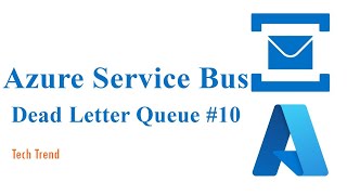 Azure Service Bus  Dead Letter Queue 10 [upl. by Nner]