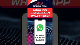 Libera espacio en tu celular elimando archivos de Whatsapp smartphone tips [upl. by Haek]