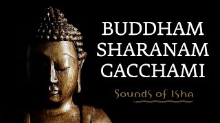 Buddham Sharanam Gacchami  Sadhguru explains this popular Buddhist Chant  Buddha Purnima [upl. by Elaynad]