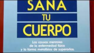 ❤️ SANA TU CUERPO  Louise Hay Audiolibro parte2 [upl. by Shriver911]