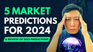 5 Market Predictions For 2024 [upl. by Skell]