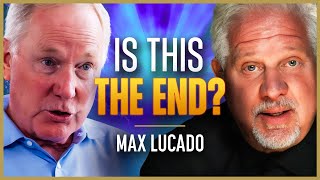 Max Lucado’s End Times Survival Guide  The Glenn Beck Podcast  Ep 228 [upl. by Dira]