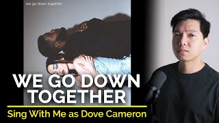 We Go Down Together Male Part Only  Karaoke  Dove Cameron ft KHALID [upl. by Laumas]