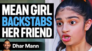 Mean Girl BACKSTABS Her FRIEND On BIRTHDAY  Dhar Mann [upl. by Collins]