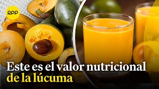 ¿Es saludable comer Lúcuma Este es su valor nutricional [upl. by Garrity]