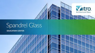 Spandrel Glass [upl. by Kamila]