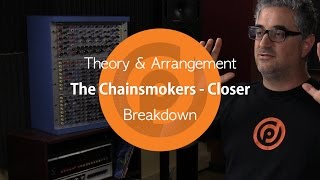 The Chainsmokers  Closer  Theory amp Arrangement Breakdown [upl. by Navonoj960]