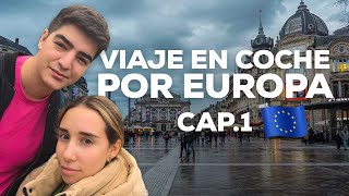 Empezamos Nuestro Viaje EN COCHE Por Europa  CAP 1 [upl. by Laszlo]