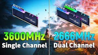 Single Channel 3600MHz vs Dual Channel 2666MHz  Which is Better [upl. by Acyre]