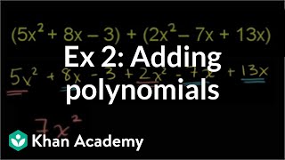 Example 2 Adding polynomials  Algebra I  Khan Academy [upl. by Irtemed879]