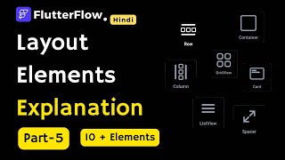 FlutterFlow Tutorial For Beginners  Layout Element Explanation For FlutterFlow Part 5 [upl. by Cristal]