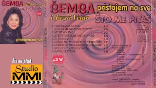 Semsa Suljakovic i Juzni Vetar  Sto me Pitas Audio 1986 [upl. by Atcele957]