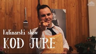 KULINARSKI SHOW quotKOD JUREquot [upl. by Rutra]