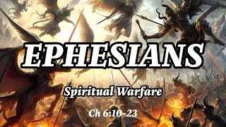 Spiritual Warfare Ephesians 61024 [upl. by Fezoj]