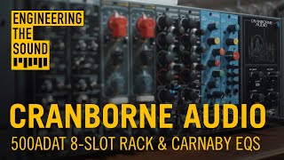 Cranborne Audio 500ADAT and Carnaby EQs  Full Demo and Review [upl. by Quintana]