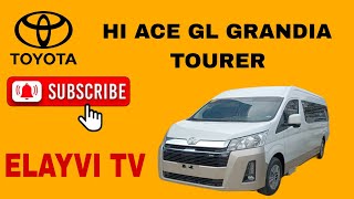 GL GRANDIA TOURER  2023 Hi Ace GL Grandia Tourer Automatic 2023  Elayvi Tv [upl. by Ppilihp]