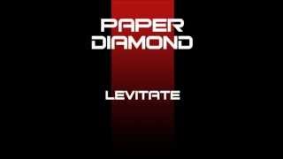 Paper Diamond  Levitate [upl. by Anoyek318]