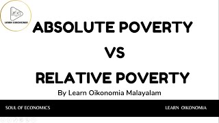 ABSOLUTE POVERTY VS RELATIVE POVERTY IN MALAYALAM  LEARN OIKONOMIA [upl. by Eilsek]