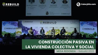 Principios pasivos en la vivienda colectiva y social  Mesa Redonda Rebuild 2023 [upl. by Attelocin165]