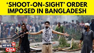 Bangladesh Unrest  Bangladesh Army Imposes ShootAtSight  Curfew After Deadly Protests  N18G [upl. by Madella]