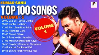 Kumar Sanu Hit Songs  Top 100 Songs  Volume 1  90s Superhit Hindi Songs  Best Of Kumar Sanu [upl. by Ummersen235]