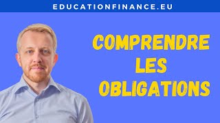 🔥 Enfin comprendre les OBLIGATIONS [upl. by Baiel3]