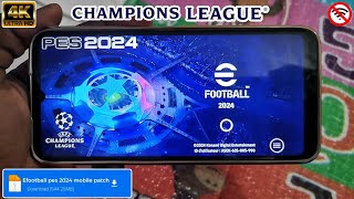 Télécharger eFootball PES 2024 Mobile PATCH UEFA Champions League Android amp iOS [upl. by Suedama]