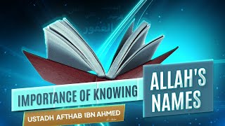 Importance of Knowing Allahs Names [upl. by Sproul]