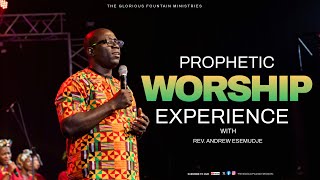 PROPHETIC WORSHIP EXPERIENCE  REV ANDREW ESEMUDJE  THE GLORIOUS FOUNTAIN MINISTRIES [upl. by Josh]