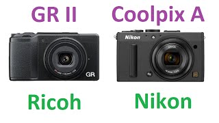 RICOH GR II vs Nikon Coolpix A [upl. by Salangia765]