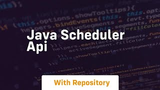 java scheduler api [upl. by Shutz531]