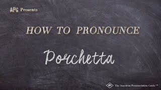 How to Pronounce Porchetta Real Life Examples [upl. by Runck603]