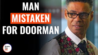 Man Mistaken For Doorman  DramatizeMe [upl. by Nuahsyt164]