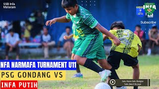 PSG GONDANG KLU VS INFA MATARAM PUTIH  NFA NARMADA TURNAMENT U11 [upl. by Artek]